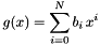 \[ g(x) = \sum_{i=0}^N b_i\,x^i \]