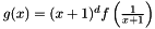 $g(x)=(x+1)^{d} f\left(\frac{1}{x+1}\right)$