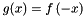 $g(x)=f\left(-x\right)$
